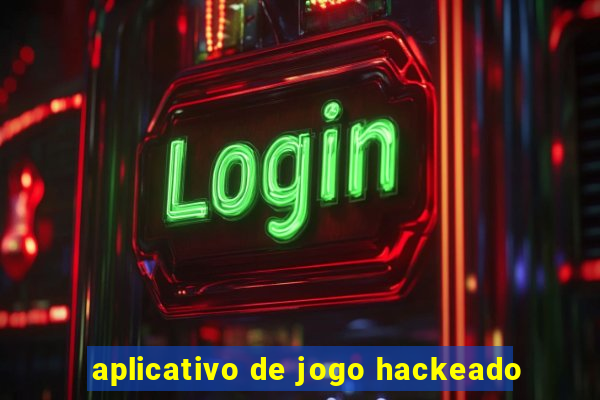 aplicativo de jogo hackeado